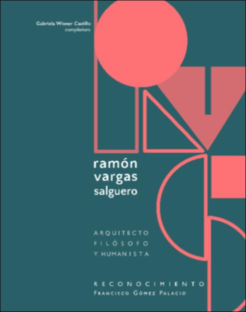 Ramon_Vargas_Salguero_Arquitecto_Filosofo_y_Humanista.pdf.jpg